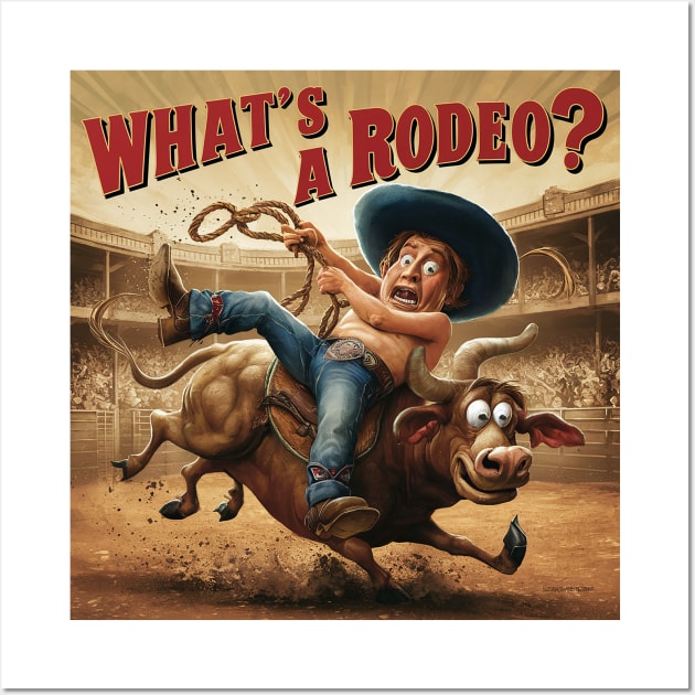 No bull, what's a rodeo? Wall Art by Dizgraceland